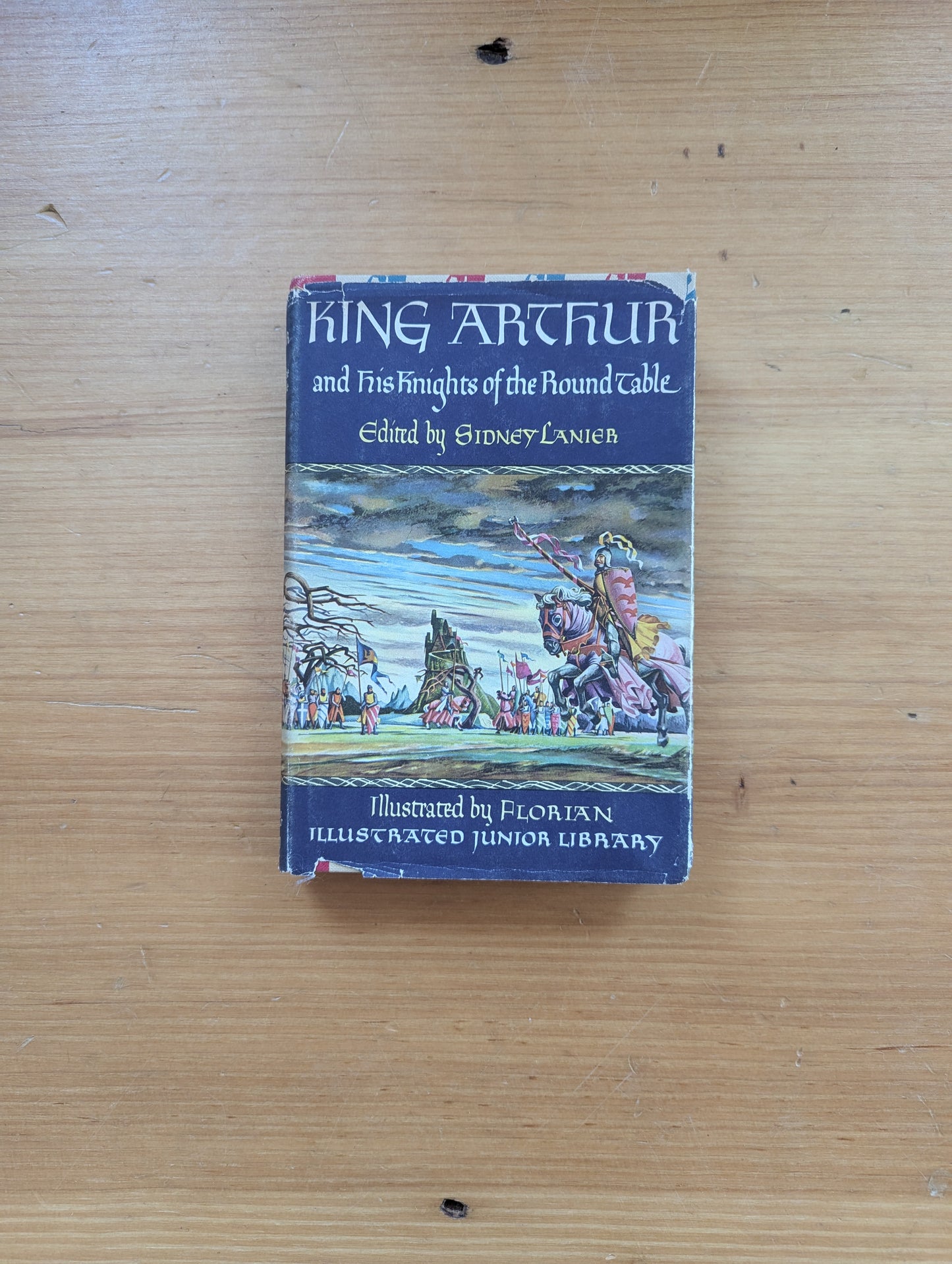 King Arthur and his Knights of the Round Table by Sidney Lanier