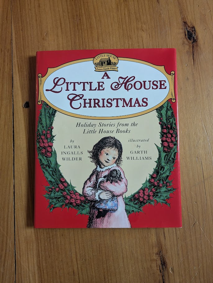 A Little House Christmas by Laura Ingalls Wilder