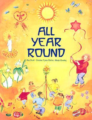 All Year Round: A Calendar of Celebrations