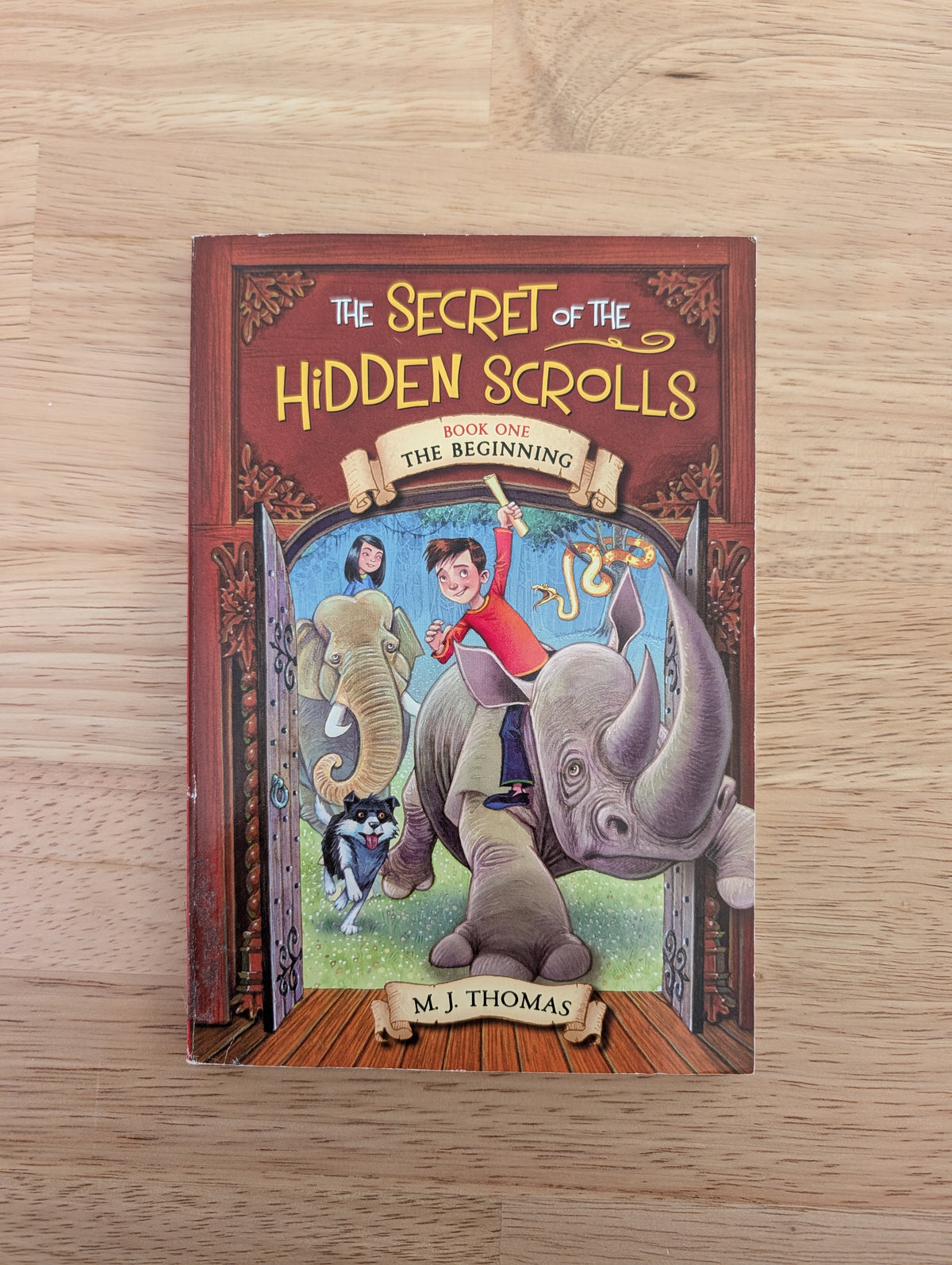 The Secret of the Hidden Scrolls Book One: The Beginning by M. J. Thomas