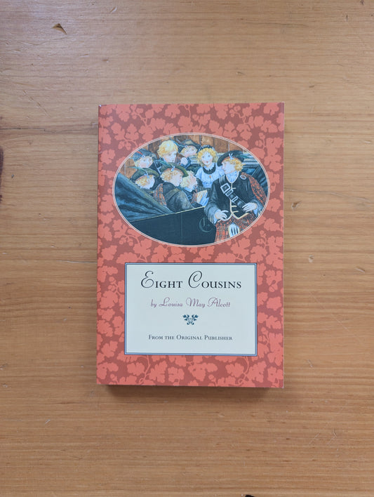 Eight Cousins by Louisa May Alcott