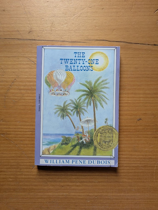 The Twenty-One Balloons by William Pene Dubois