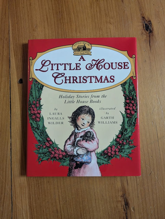 A Little House Christmas by Laura Ingalls Wilder