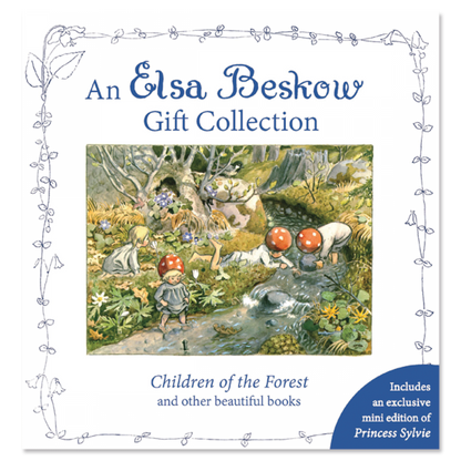 An Elsa Beskow Gift Collection: Children of the Forest and Other Beautiful Books