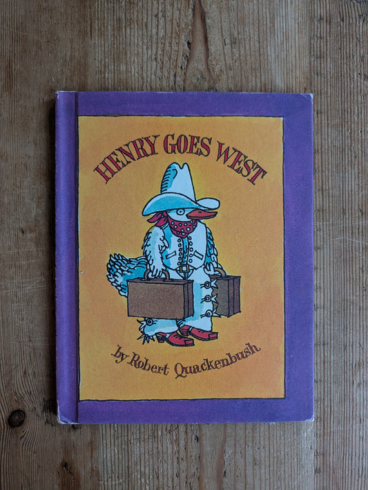 Henry Goes West by Robert Quackenbush