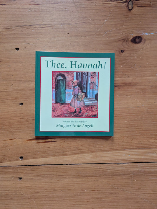 Thee, Hannah! By Marguerite de Angeli