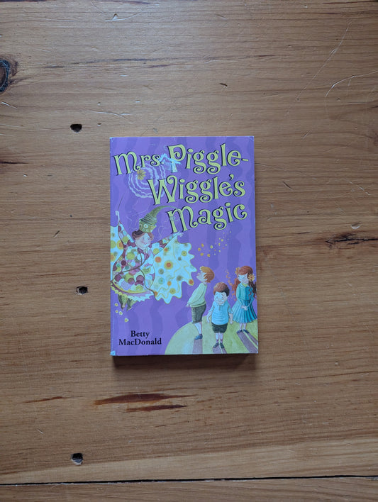 Mrs. Piggle-Wiggle's Magic by Betty Macdonald